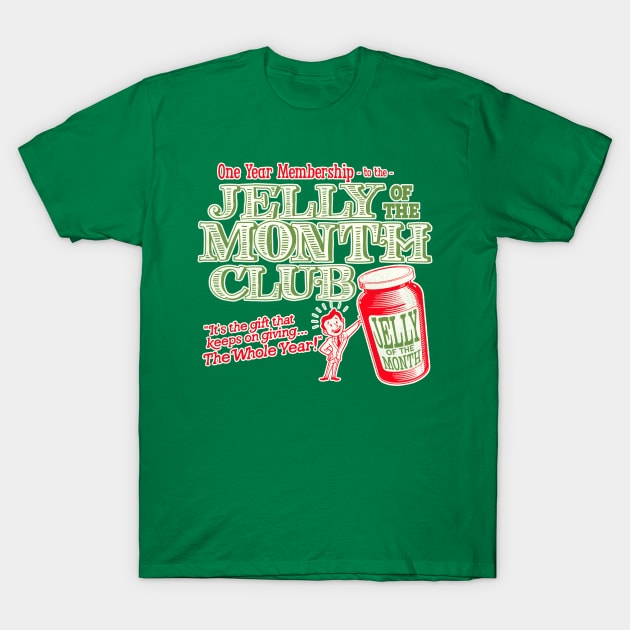 Clark's Jelly of the Month Club Membership - Christmas Vacation T-Shirt by darklordpug